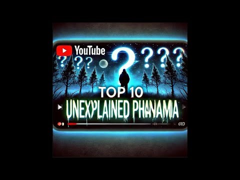 10 Unexplained Phenomena That Scientists Can’t Explain | Mind-Blowing Mysteries!