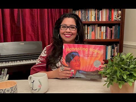 Harvesting Hope The Story of Cesar Chavez by Kathleen Krull - Cesar Chavez Read Aloud -Mrs. Vallejo