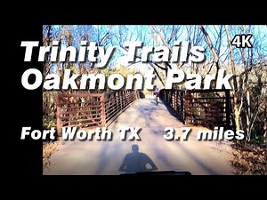 Bike Fort Worth! Trinity Trails Oakmont Park from Benbrook in 4K