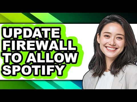 How to Update Firewall to Allow Spotify - Step by Step