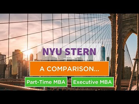 NYU Stern Part-time MBA program vs. Executive MBA program