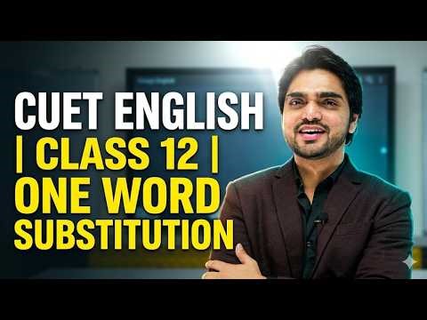 LIVE CUET ENGLISH | ONE WORD SUBSTITUTION | CLASS 12 |ONE WORD SUBSTITUTION PRACTICE/EXAMPLES/TRICKS
