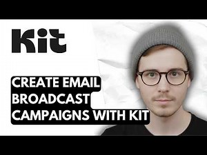 How To Create Email Broadcast Campaigns With Kit [2026 Guide]