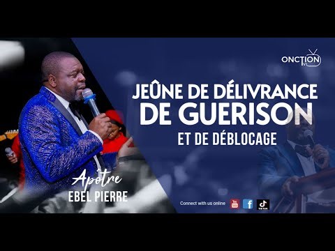 JEÛNE DE DÉLIVRANCE, DE GUÉRISON ET DE DÉBLOCAGE avec APÔTRE EBEL PIERRE / JEUDI 02 OCTOBRE 2025