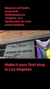 2.2K views · 37 reactions | Museum of Death-located in Hollywood,Los Angeles- is a destination for true crime fanatics | Horror Fan TV | Facebook