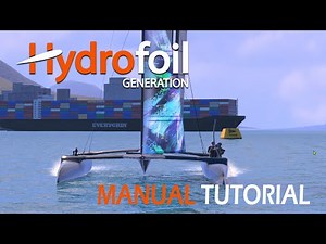 Hydrofoil Generation Tutorial MANUAL Sailing + Foiling