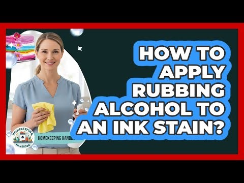 How To Apply Rubbing Alcohol To An Ink Stain?