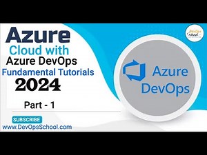 Azure Cloud with Azure DevOps Fundamental Tutorials 2024 - Part1