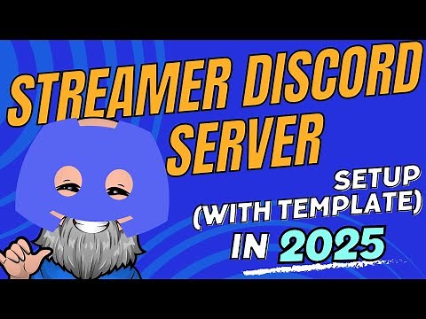 Setting Up A Streamer/Gamer Discord Server in 2025