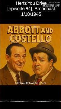 Hertz You Drive [episode 84], Broadcast 1/18/1945 | The Abbott And Costello Show | Old Time Radio