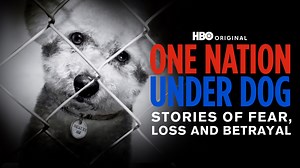 One Nation Under Dog: Stories of Fear, Loss & Betrayal - Apple TV