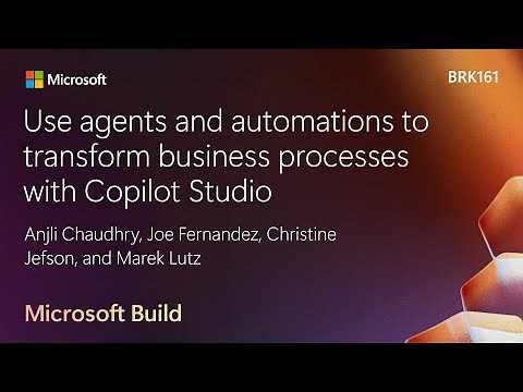 Use agents and automations to transform business processes with Copilot Studio | BRK161