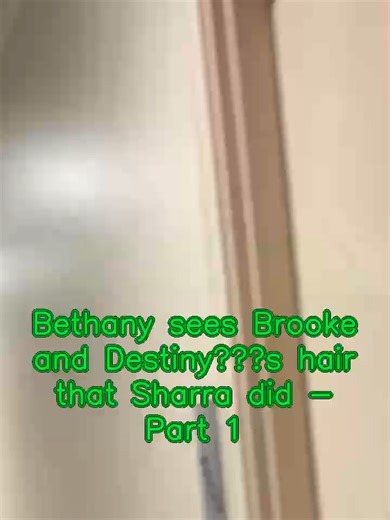 Part1 Bethany sees Brooke and Destiny’s hair that Sharra did #kountrywayne #kountrywaynecomedy #kountrywayneskits