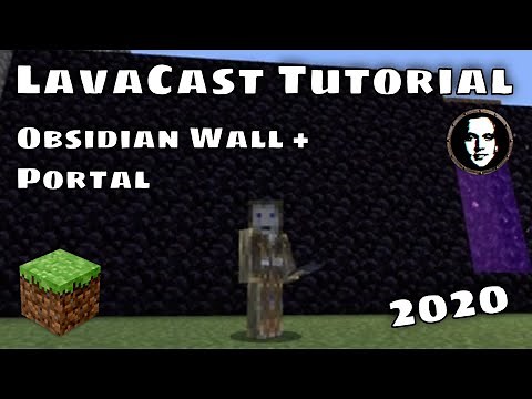 Minecraft LavaCast Tutorial: How to Cast Obsidian Walls & Nether Portals