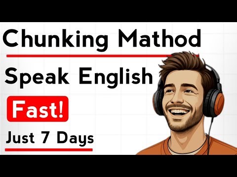 Speak English Fast with the Chunking Method | Speak in just 7 Days | Easy English: The Podcast