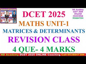 MATHS UNIT 1 REVISION CLASS |DCET 2025 |DCET 2023 2024 QP Solved Videos |MATRICES DETERMINANTS