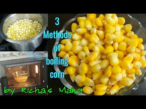 Boil Corn recipe | Sweet corn recipe | Sweet Corn in microwave | different methods of boiling corn