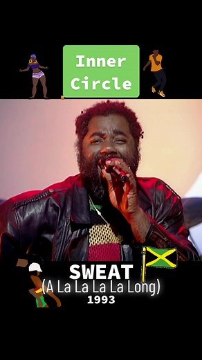 Inner Circle 1992-93 Hit Song 'Sweat (A La La La La Long)' - Reggae Music