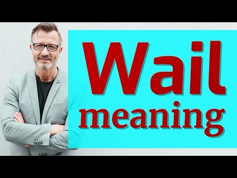 Wail | Definition of wail