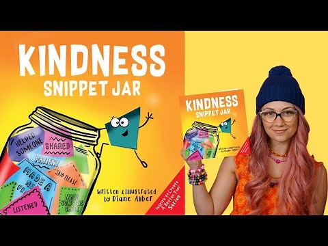 Kids Book Read Aloud: Kindness Snippet Jar By Diane Alber