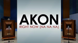 「赶快呐呐呐」Right Now (Na Na Na) - Akon 百万级装备试听【Hi-Res】