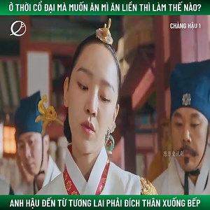 3.1M views · 88K reactions | Review phim: Chàng Hậu 1 (Mr. Queen) Ở thời cổ đại mà muốn ăn mì ăn liền thì làm thế nào?  #ChàngHậu #MrQueen | Mèo Leo Trèo | Facebook
