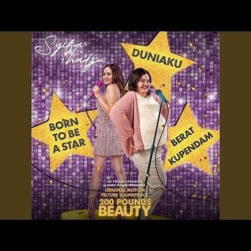 Born To Be A Star (From "200 Pounds Beauty")