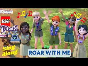 LEGO Friends Sing Along Music Video - Roar With Me