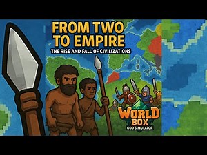 From Two to Empire: The Rise and Fall of Civilizations | WorldBox God Simulator