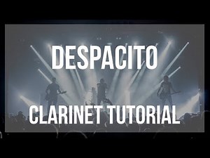 How to play Despacito by Luis Fonsi on Clarinet (Tutorial)