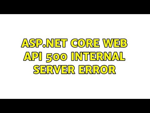 ASP.NET Core Web API 500 Internal Server Error (2 Solutions!!)