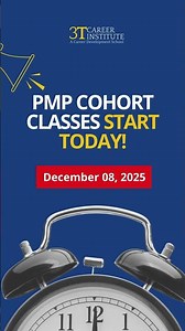 PMP COHORT CLASSES START TODAY! @3T Career Institute