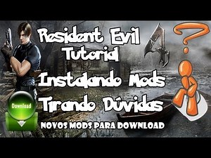 Resident Evil 4 -Tutorial- Instalando Mods e Tirando Dúvidas.