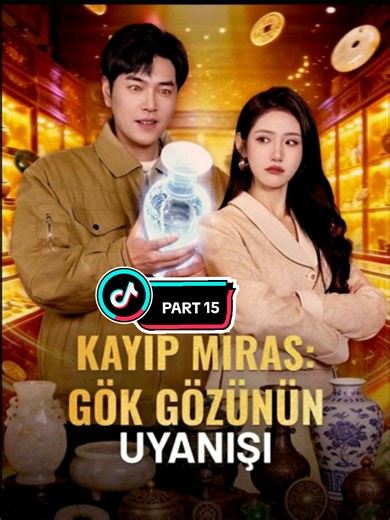 KAYIP MİRAS GÖK GÖZÜNÜN UYANIŞI PART 15 IYI SEYIRLER #kesfey #kayipmirasgokgozununuyanisi #dramareels #tiktok #dizi