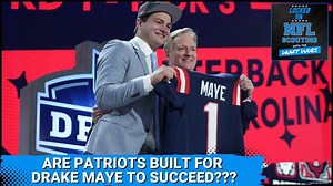 Set up for success? Evaluating situation Drake Maye is stepping into with New England Patriots