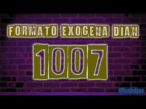 Como diligenciar formato 1007 información exógena DIAN [TUTORIAL]