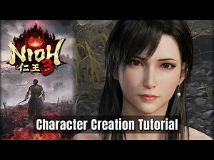NIOH 3 - Tifa (Final Fantasy 7) - Female Character Creation Tutorial