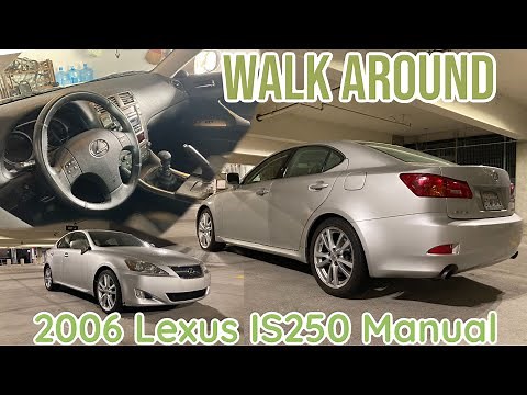 Walk Around | 2006 Lexus Is250 Manual