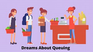 Dreams About Queuing: 9 Important Meanings You Never Know - Dream Archive
