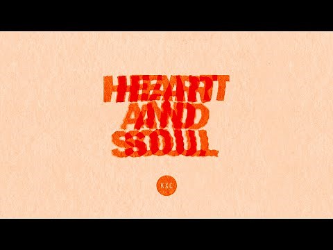 HEART AND SOUL | KXC WORSHIP | (OFFICIAL) LYRIC VIDEO
