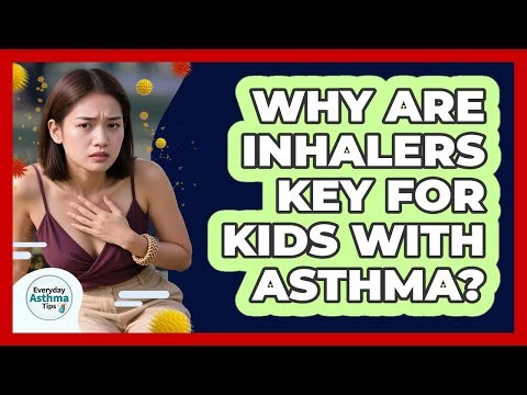 Why Are Inhalers Key For Kids With Asthma?