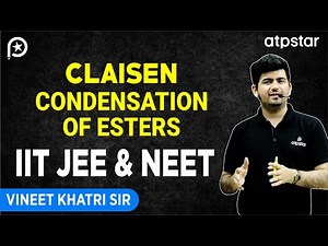 Claisen condensation (ester) - IIT JEE & NEET | Vineet Khatri Sir | ATP STAR Kota