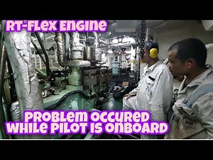 RT-FLEX ENGINE / Engine trouble while Pilot onboard/ships going alongside/remedy..