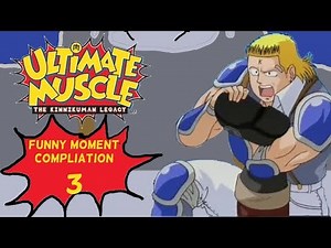 Ultimate Muscle Funny Moments #3