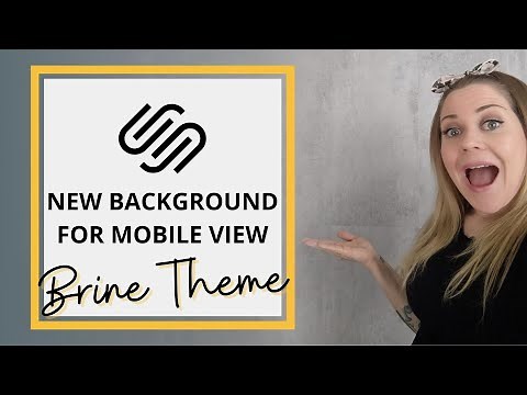 How To Show A Different Background Image on Mobile in Squarespace Brine Sites / Squarespace Tutorial