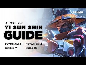 Guide to Using Yi Sun-Shin, How to Combo Skills, Rotation in the Latest Meta | YSS MLBB