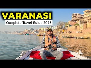 VARANASI COMPLETE TRAVEL PLAN 2023