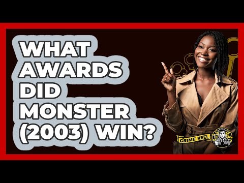 What Awards Did Monster (2003) Win? - The Crime Reel