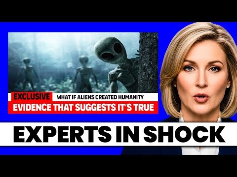 What If Aliens Created Humanity Evidence That Suggests It’s True