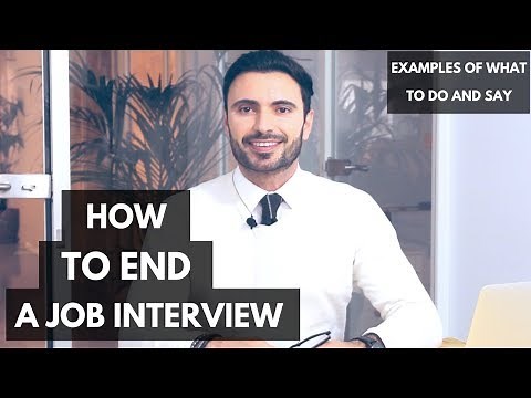 How To End a Job Interview - What To Say and How To Follow Up